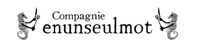 La Compagnie Enunseulmot